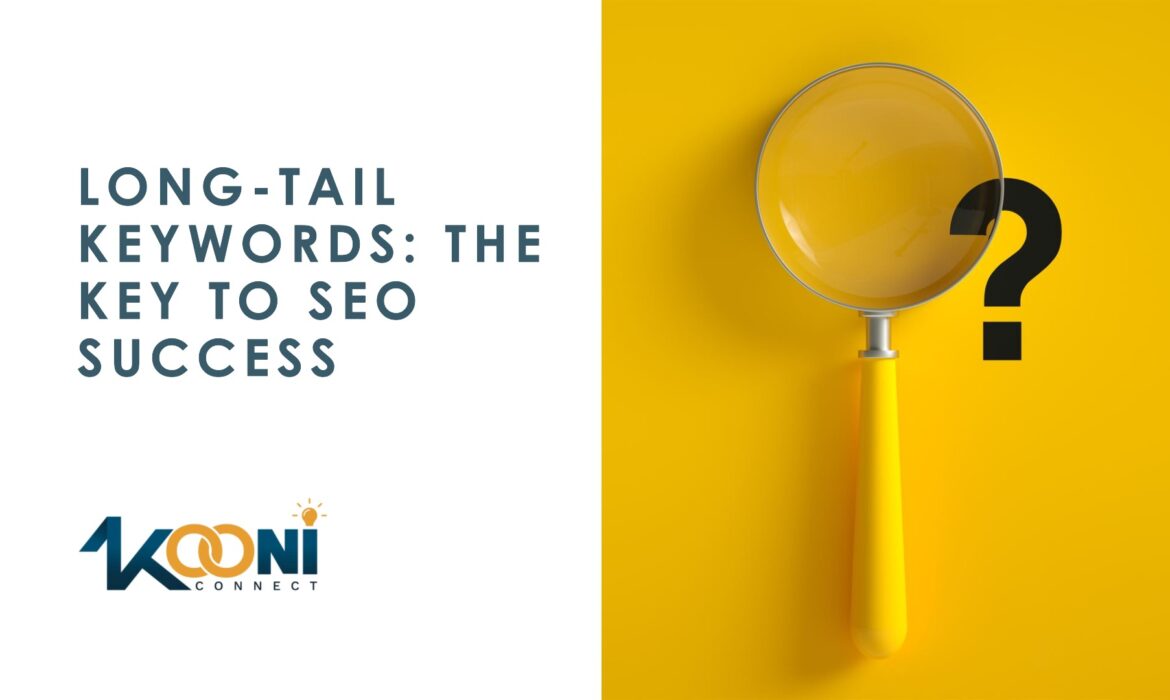 The Importance of Long-Tail Keywords for SEO